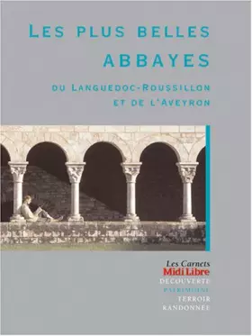 Couverture du produit · Les plus belles Abbayes du Languedoc-Roussillon et de l'Aveyron