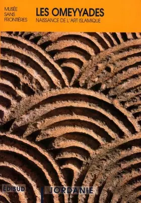 Couverture du produit · Les omeyyades. Naissance de l'art islamique