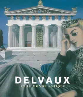 Couverture du produit · Delvaux et le Monde Antique
