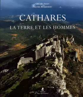 Couverture du produit · Cathares : La Terre et les Hommes