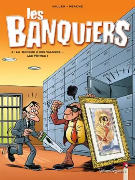 Couverture du produit · Les Banquiers - Tome 3: La banque a des valeurs.. les votres !