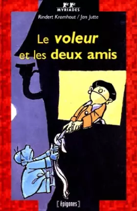 Couverture du produit · Le voleur et les deux amis