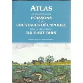 Couverture du produit · Atlas de répartition des poissons et crustacés décapodes dans le département du Haut-Rhin.