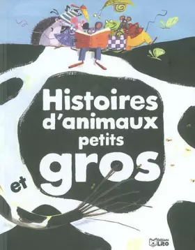 Couverture du produit · Histoires d'animaux petits et gros