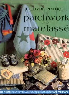 Couverture du produit · Livre pratique du patchwork et du matelasse