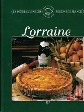 Couverture du produit · Lorraine (La bonne cuisine des régions de France.)