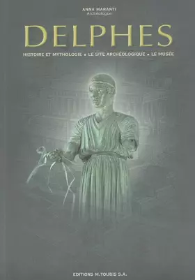 Couverture du produit · Delphes : Histoire, Mythologie, Musees