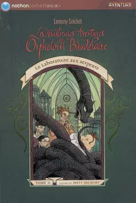 Couverture du produit · Les désastreuses aventures des Orphelins Baudelaire, tome 2 : Le Laboratoire aux serpents