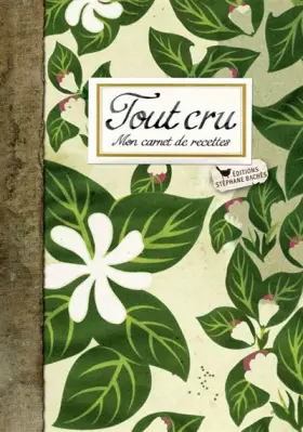 Couverture du produit · TOUT CRU, MON CARNET DE RECETTES