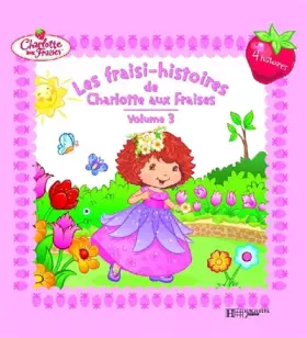 Couverture du produit · Les fraisi-histoires de Charlotte aux Fraises, Tome 3 :
