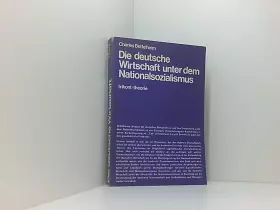 Couverture du produit · Die deutsche wirtschaft unter dem Nationalsozialismus