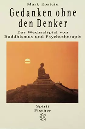 Couverture du produit · Gedanken ohne den Denker. Das Wechselspiel von Buddhismus und Psychotherapie
