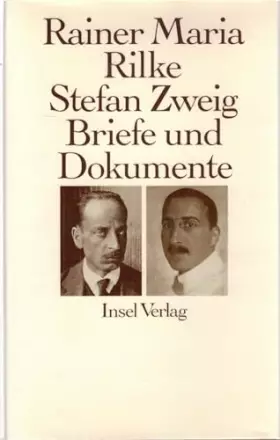Couverture du produit · Rainer Maria Rilke und Stefan Zweig in Briefen und Dokumenten