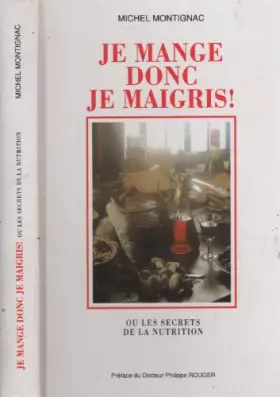 Couverture du produit · Je mange donc je maigris - ou les secrets de la nutrition