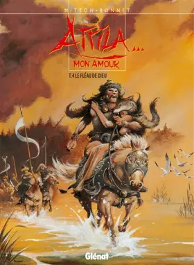 Couverture du produit · Attila... mon amour, Tome 4 : Le fléau de Dieu