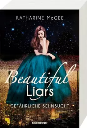 Couverture du produit · Beautiful Liars, Band 2: Gefährliche Sehnsucht