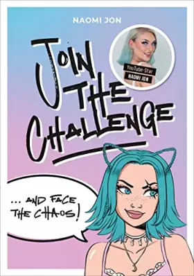 Couverture du produit · Join the Challenge… and Face the Chaos!: von Naomi Jon