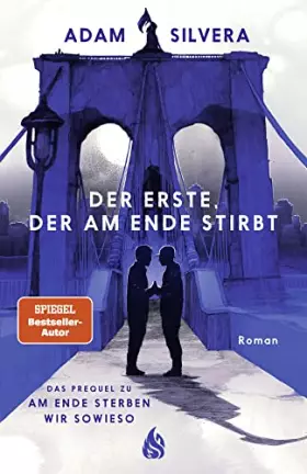 Couverture du produit · Der Erste, der am Ende stirbt (Todesboten 1): Auftakt der fesselnden Herzschmerz-Reihe von TikTok-Phänomen Adam Silvera | 1 der