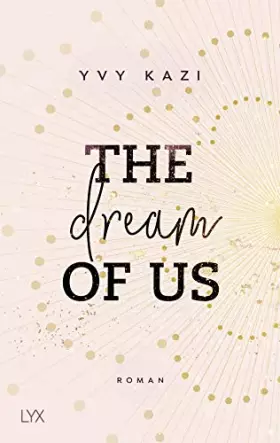 Couverture du produit · The Dream Of Us (St. Clair Campus, Band 1)