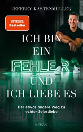 Couverture du produit · Ich bin ein Fehler, und ich liebe es: Der etwas andere Weg zu echter Selbstliebe