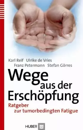 Couverture du produit · Wege aus der Erschöpfung: Ratgeber zur tumorbedingten Fatigue