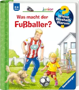 Couverture du produit · Wieso? Weshalb? Warum? junior, Band 68 - Was macht der Fußballer? (Sachbuch ab 2 Jahre - mit Klappen)