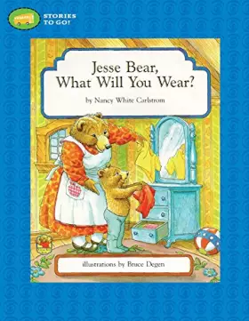 Couverture du produit · Jesse Bear, What Will You Wear? (Stories to Go!)