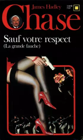Couverture du produit · Sauf votre respect (La Grande Fauche)