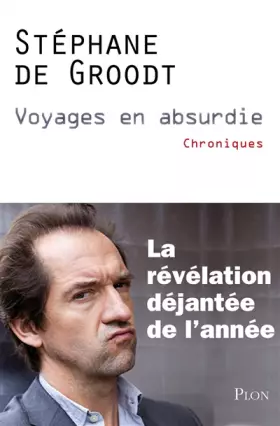 Couverture du produit · Voyages en absurdie : Chroniques