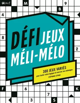 Couverture du produit · Défi jeux méli-mélo: 300 jeux variés pour tester votre logique et exercer vos méninges