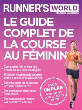 Couverture du produit · Le guide complet de la course au féminin: Runner's World pour les coureurs