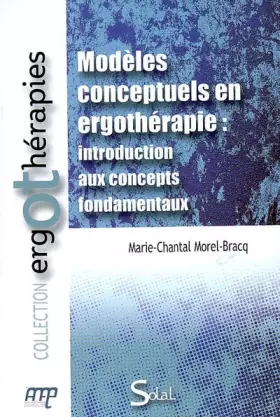 Couverture du produit · Modèles conceptuels en ergothérapie : introduction aux modèles fondamentaux