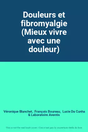 Couverture du produit · Douleurs et fibromyalgie (Mieux vivre avec une douleur)