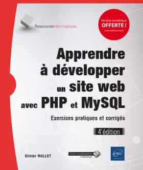 Couverture du produit · Apprendre à développer un site web avec PHP et MySQL - Exercices pratiques et corrigés (4e édition)