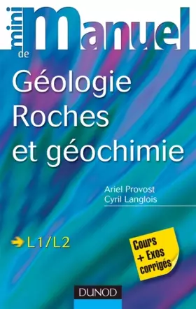 Couverture du produit · Mini manuel de géologie - Roches et Géochimie: Cours et exercices corrigés