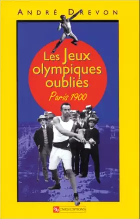 Couverture du produit · Les Jeux olympiques oubliés : Paris 1900