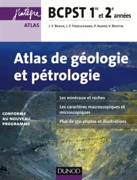 Couverture du produit · Atlas de géologie-pétrologie BCPST 1re et 2e années - 2e éd.: conforme au nouveau programme