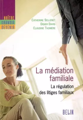 Couverture du produit · La médiation familiale : La régulation des litiges familiaux