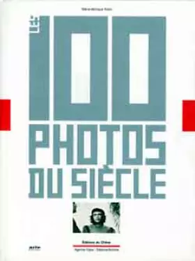 Couverture du produit · Les 100 photos du siècle