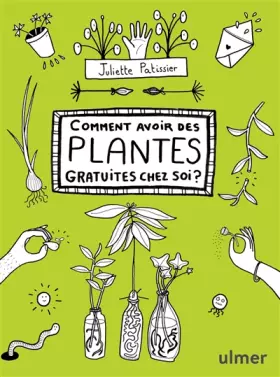 Couverture du produit · Comment avoir des plantes gratuites chez soi ?