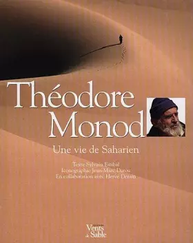 Couverture du produit · Théodore Monod: Une vie de Saharien