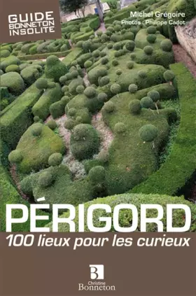 Couverture du produit · Perigord 100 lieux pour les curieux
