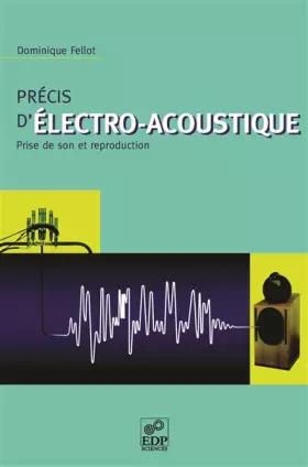 Couverture du produit · Précis d'électro-acoustique : Prise de son et reproduction