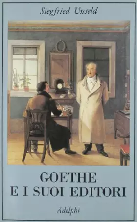 Couverture du produit · Goethe e i suoi editori