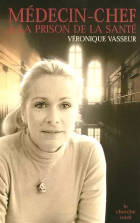Couverture du produit · Médecin-chef à la prison de la santé