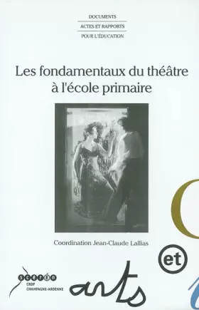 Couverture du produit · Les fondamentaux du théâtre à l'école primaires