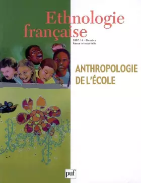 Couverture du produit · Ethnologie française, N° 4, Octobre 2007 : Anthropologie de l'école