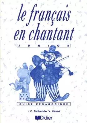 Couverture du produit · Le français en chantant, 8-13 ans (Guide pédagogique)