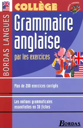 Couverture du produit · Bordas langues : Grammaire anglaise par les exercices, collège