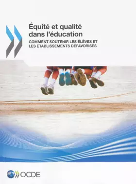 Couverture du produit · Equite Et Qualite Dans L'education: Comment Soutenir Les Eleves Et Les Etablissements Defavorises (French Edition)